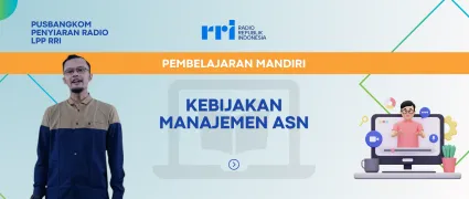 PEMBELAJARAN MANDIRI: KEBIJAKAN MANAJEMEN ASN