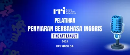 Workshop Penyiaran Bahasa Inggris Tingkat Lanjut, RRI Sibolga