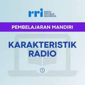 PEMBELAJARAN MANDIRI: KARAKTERISTIK RADIO