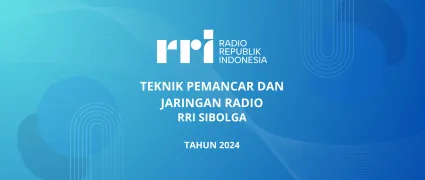 Pelatihan Teknik Pemancar dan Jaringan Radio RRI Sibolga
