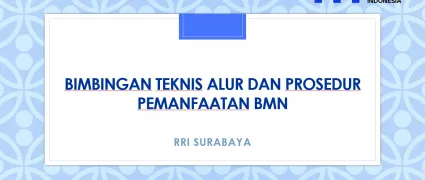 Bimbingan Teknis Alur dan Prosedur Pemanfaatan BMN