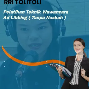 PELATIHAN MANDIRI SIARAN & PEMBERITAAN RRI TOLITOLI ( Teknik Wawancara Ad Libbing / Tanpa Naskah )