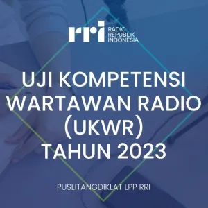 Uji Kompetensi Wartawan Radio Tahun 2023