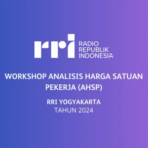 Workshop Analisa Harga Satuan Pekerjaan (AHSP), RRI Yogyakarta