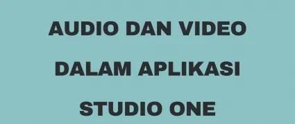 Pelatihan Audio dan Video Pada Aplikasi Studio One
