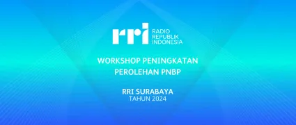 Workshop Peningkatan Perolehan PNBP, RRI Surabaya