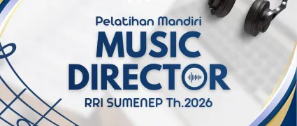 Pelatihan Mandiri Music Director LPP RRI Sumenep Tahun 2026
