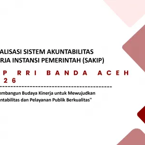 Sosialisasi dan Evaluasi SAKIP LPP RRI Banda Aceh Tahun 2026