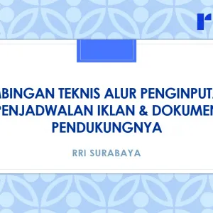 Bimbingan Teknis Alur Penginputan, Penjadwalan Iklan & Dokumen Pendukungnya