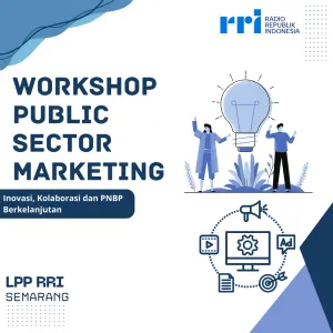 Workshop “Public Sector Marketing : Inovasi, Kolaborasi dan PNBP Berkelanjutan”