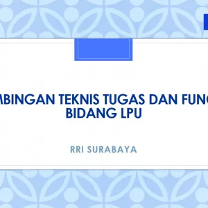Bimbingan Teknis Tugas dan Fungsi Bidang LPU