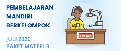 Pembelajaran Mandiri Berkelompok Bulan Juli 2026 (Paket Materi 3 Penyiaran)