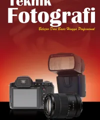 Teknik Fotografi: Belajar dari Basic Hingga Profesional