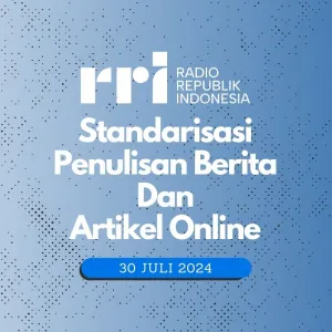 Pelatihan Standarisasi Penulisan Berita dan Artikel Online