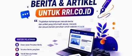 Teknik Penulisan Berita dan Artikel untuk rri.co.id