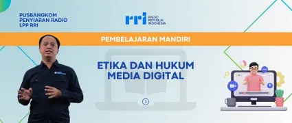 PEMBELAJARAN MANDIRI: ETIKA DAN HUKUM MEDIA DIGITAL