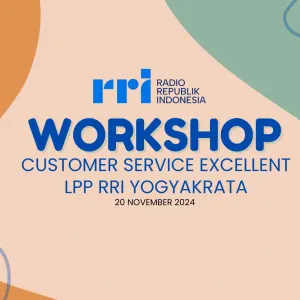 Workshop Customer Service Excellent LPP RRI Yogyakarta