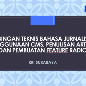 Bimbingan Teknis Bahasa Jurnalisme, Penggunaan CMS, Penulisan Artikel dan Pembuatan Feature Radio