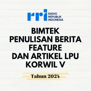 Bimbingan Teknis Penulisan Berita, Feature Dan Artikel Korwil V