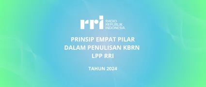 Prinsip Empat Pilar dalam Penulisan KBRN LPP RRI Padang