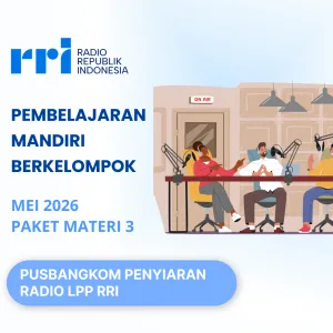 Pembelajaran Mandiri Berkelompok Bulan Mei 2026 (Paket Materi 3 Penyiaran)