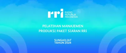 Pelatihan Manajemen Produksi Paket Siaran RRI Sungailiat