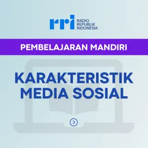 PEMBELAJARAN MANDIRI: KARAKTERISTIK MEDIA SOSIAL