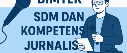 Bimbingan Teknik SDM dan Kompetensi Jurnalis Sesi 2