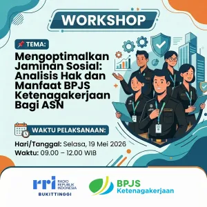 Workshop: Optimalisasi Jaminan Sosial : Membedah Hak dan Manfaat BPJS Ketenagakerjaan bagi ASN