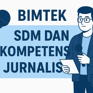 Bimbingan Teknik SDM dan Kompetensi Jurnalis Sesi 2