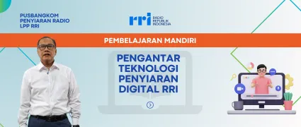 PEMBELAJARAN MANDIRI: PENGANTAR TEKNOLOGI PENYIARAN DIGITAL RRI